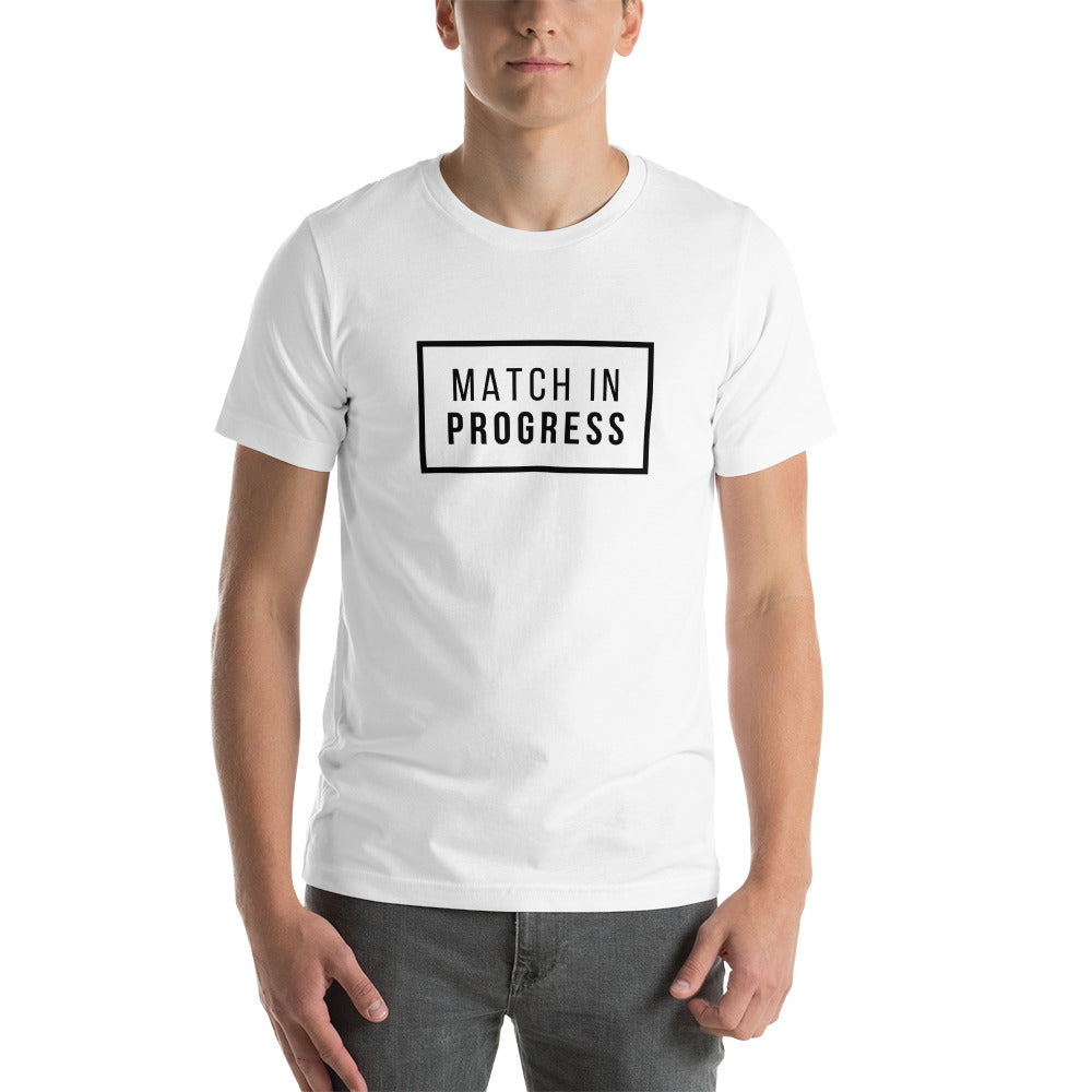 MATCH-IN-PROGRESS Short-Sleeve Unisex T-Shirt